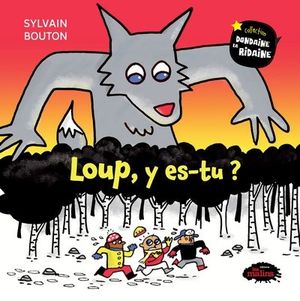 Loup, y es-tu ?