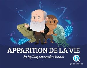 Apparition de la vie : du Big Bang aux premiers hommes