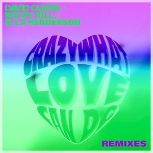 Crazy What Love Can (David Guetta & James Hype extended remix)