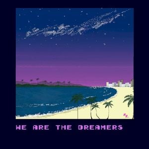 We Are the Dreamers (Single)