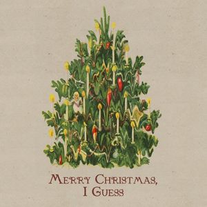 Merry Christmas, I Guess (Single)