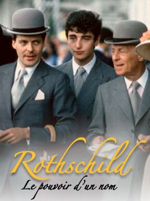 Rothschild - Le pouvoir d'un nom