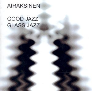 Good Jazz Glass Jazz