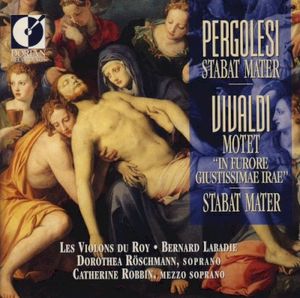 Pergolesi: Stabat Mater / Vivaldi: Motet “In furore giustissimae irae” / Stabat Mater