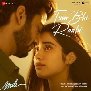 Tum Bhi Raahi (From “Mili”) (Single)