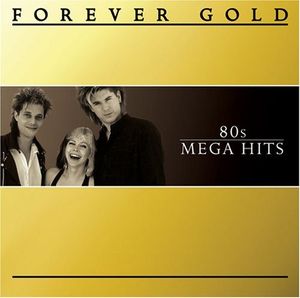 Forever Gold: 80s Mega Hits