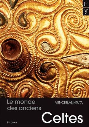 Le Monde des anciens Celtes