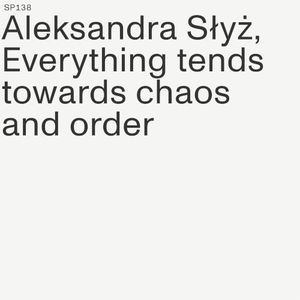 Everything tends towards chaos and order (EP)