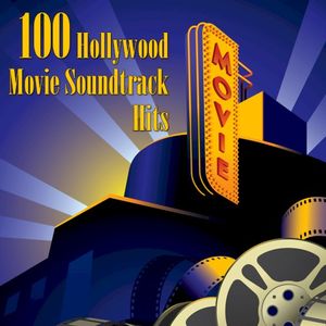 100 Hollywood Movie Soundtrack Hits