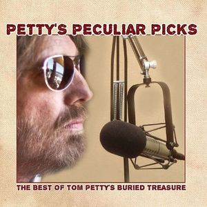 Petty’s Peculiar Picks: The Best of Tom Petty’s Buried Treasure