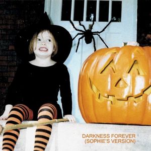 Darkness Forever (Sophie’s Version)