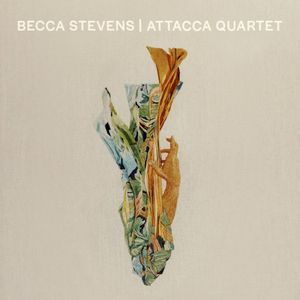 Becca Stevens | Attacca Quartet