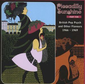 Piccadilly Sunshine Part Ten (British Pop Psych And Other Flavours 1966 - 1969)