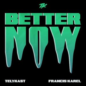 Better Now (Single)