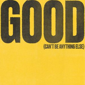 Good (Can’t Be Anything Else) [Live]