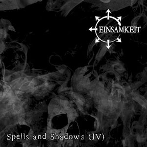 Spells and Shadows (IV) (EP)