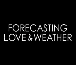 image-https://media.senscritique.com/media/000020998391/0/forecasting_love_and_weather.png