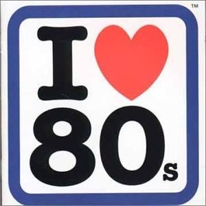 I Love 80s