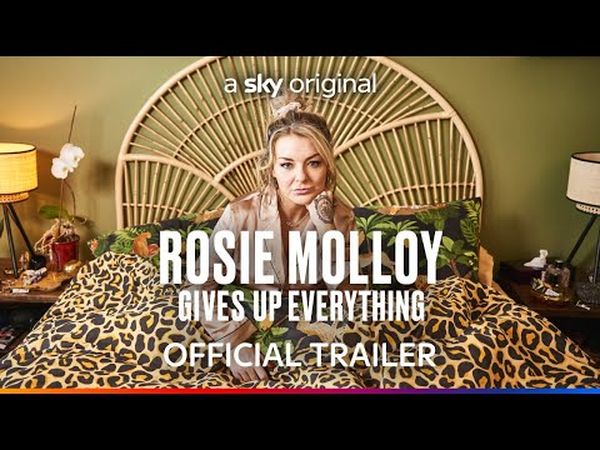 Rosie Molloy Gives Up Everything