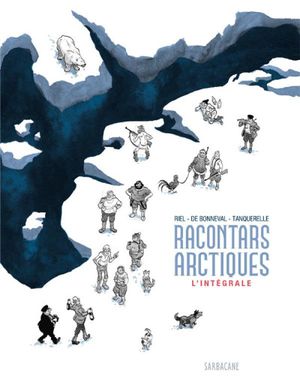 Racontars Arctiques : Intégrale