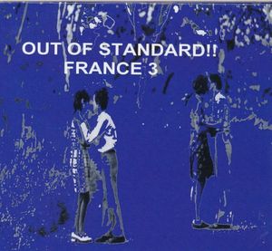 Out of Standard!! France 3