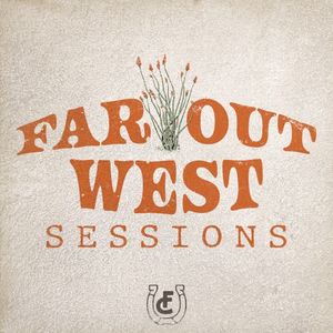 Far Out West Sessions