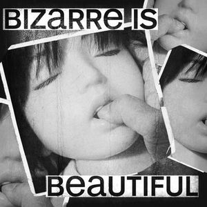 Bizarre Is Beautiful (Single)