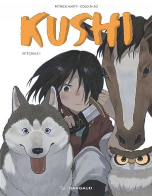 Kushi : Intégrale, tome 1