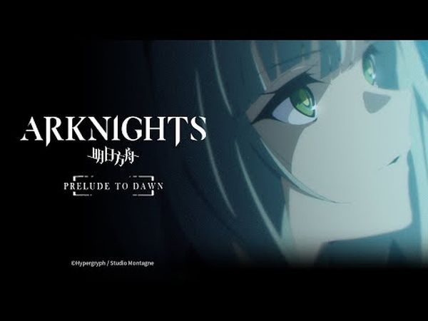 Arknights: Prelude to Dawn