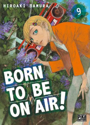 Born To Be On Air !, tome 9