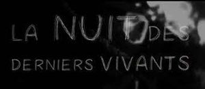 La Nuit des Derniers Vivants