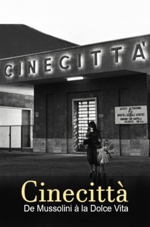 Cinecittà - De Mussolini à la Dolce Vita