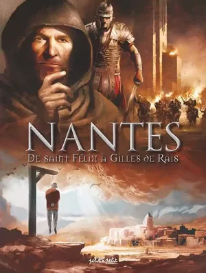 De Saint-Félix à Gilles de Rais - Nantes, tome 1