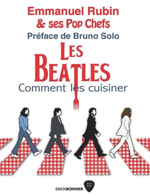 Les Beatles : comment les cuisiner