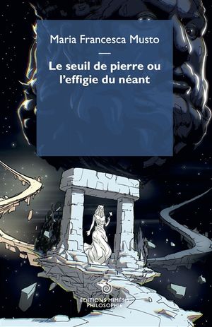 Le seuil de pierre ou L'effigie du néant