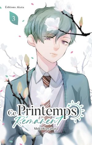 Ce printemps rémanent, tome 3