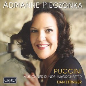 Adrianne Pieczonka Sings Puccini