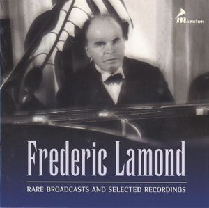 Frederic Lamond: Rare Broadcasts and Selected Recordings