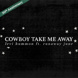 Cowboy Take Me Away (Single)