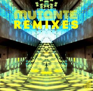 Mutante Remixes