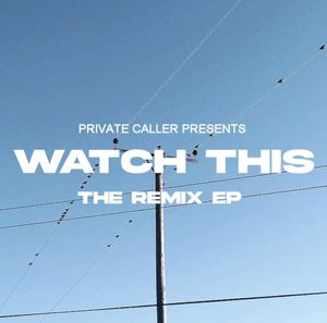 Watch This (The Remix EP)