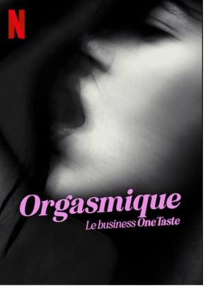 Orgasmique - Le business OneTaste