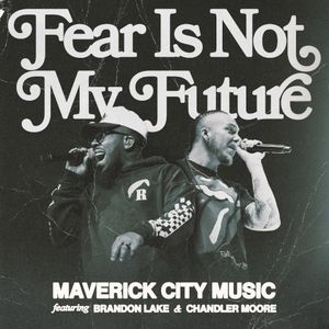 Fear Is Not My Future (Radio Version) (Single)