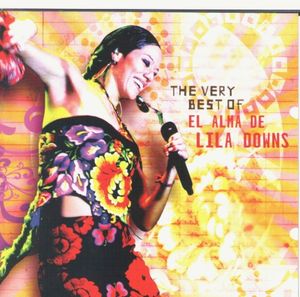 The Very Best Of: El alma de Lila Downs
