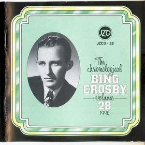 The Chronological Bing Crosby, Volume 28 1940