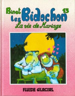 La Vie de mariage - Les Bidochon, tome 13