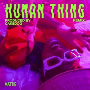 Human Thing (Cakedog remix)
