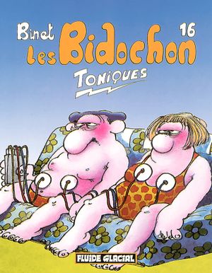 Toniques - Les Bidochon, tome 16