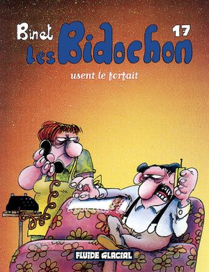 Les Bidochon usent le forfait - Les Bidochon, tome 17