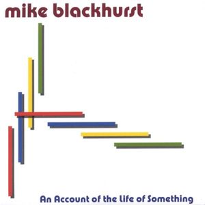 An Account of the Life of Something